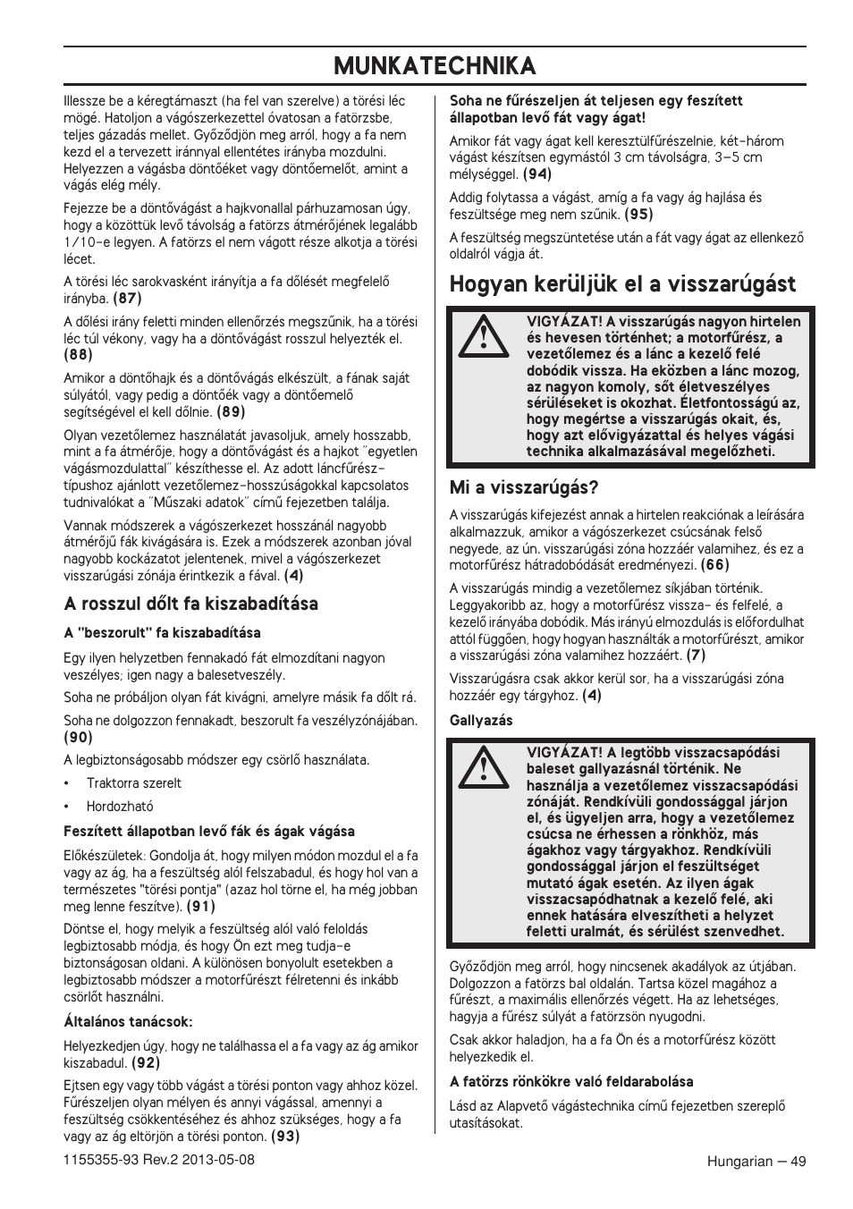 A rosszul dœlt fa kiszabadítása, Hogyan kerüljük el a visszarúgást, Mi a visszarúgás | Munkatechnika | Husqvarna 440eII User Manual | Page 49 / 366