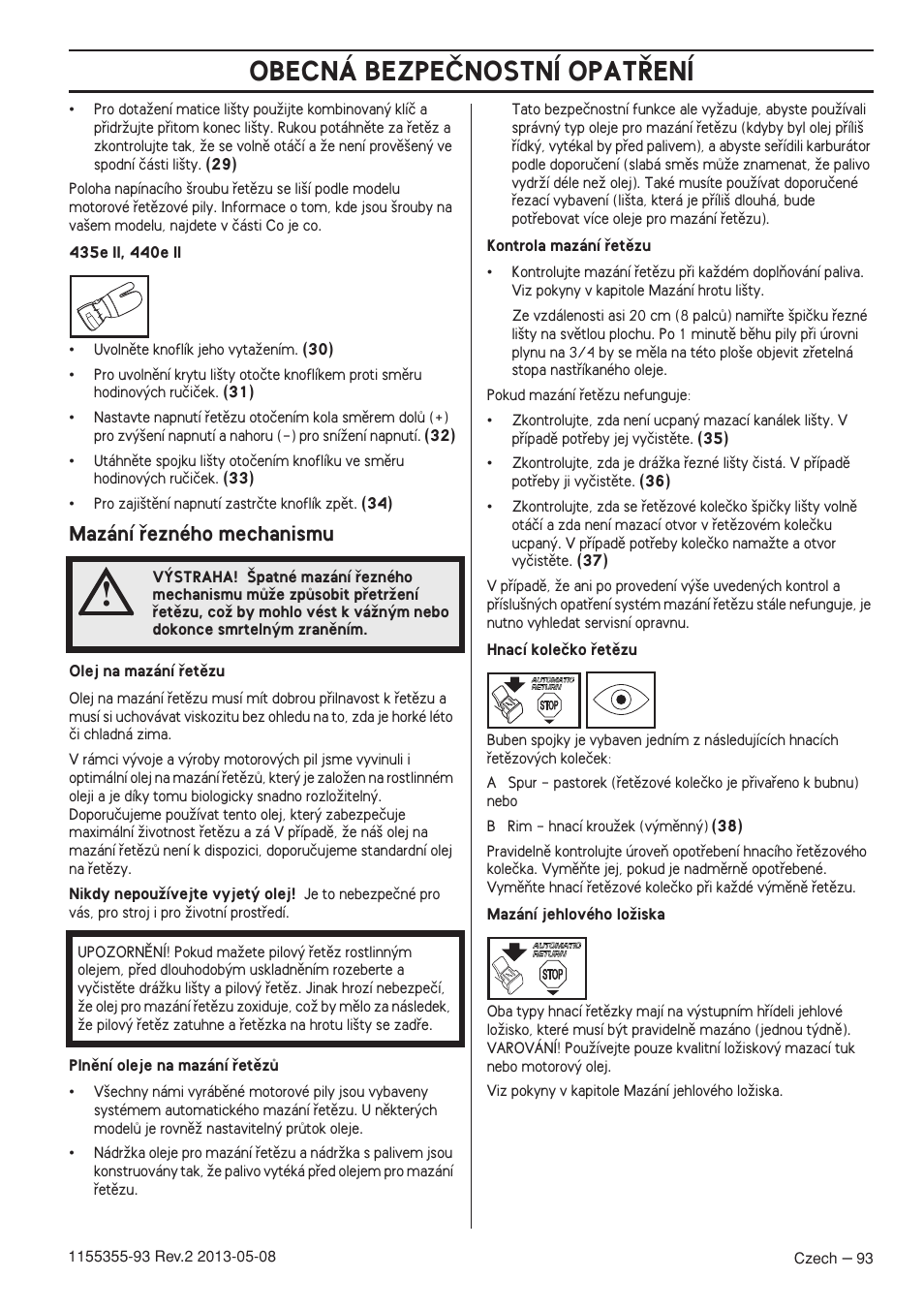 Mazání ﬁezného mechanismu, Obecná bezpeânostní opat¤ení | Husqvarna 440eII User Manual | Page 93 / 366