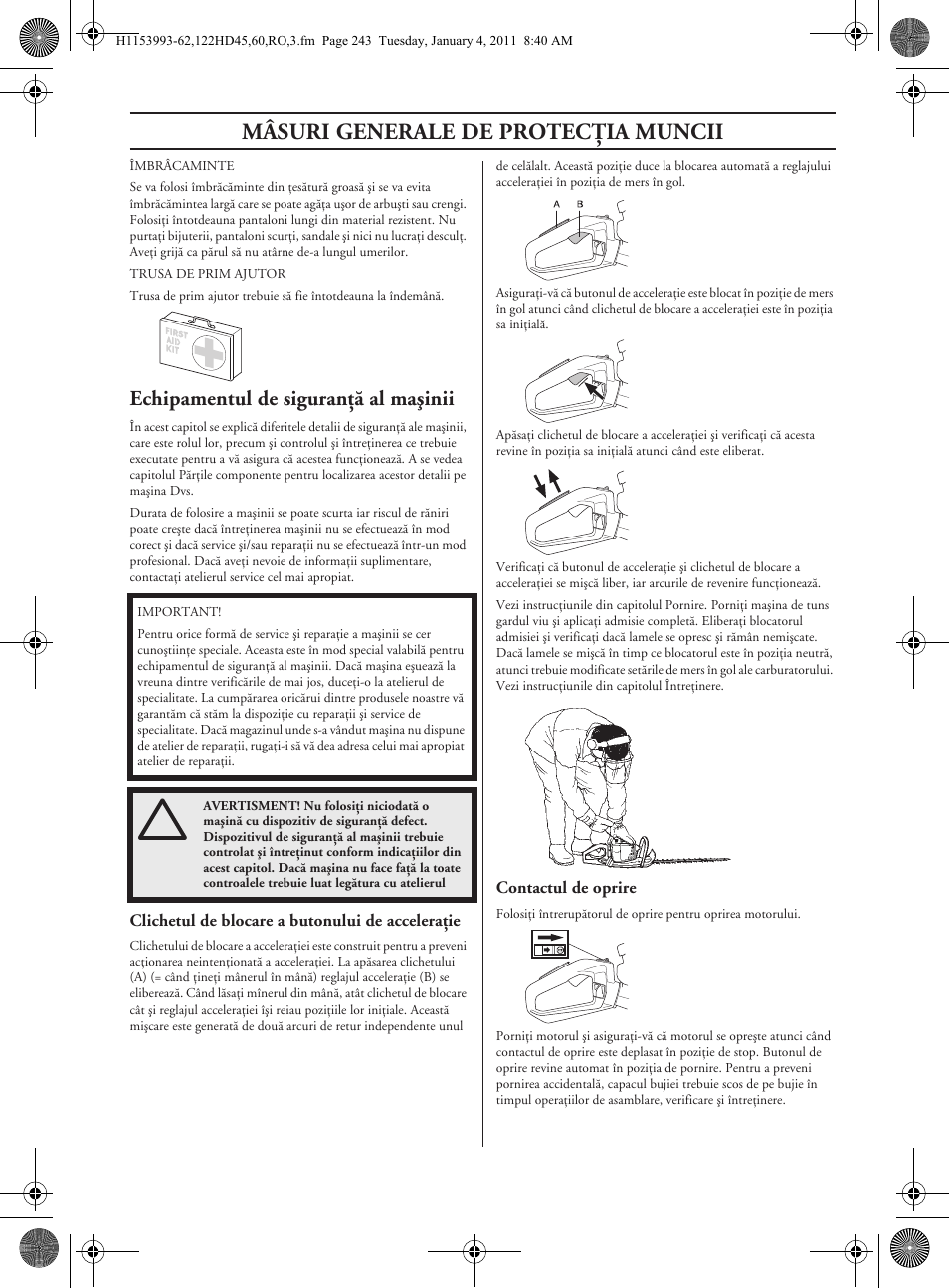 Mâsuri generale de protecöia muncii, Echipamentul de siguranöã al maäinii | Husqvarna 122HD60 User Manual | Page 243 / 532