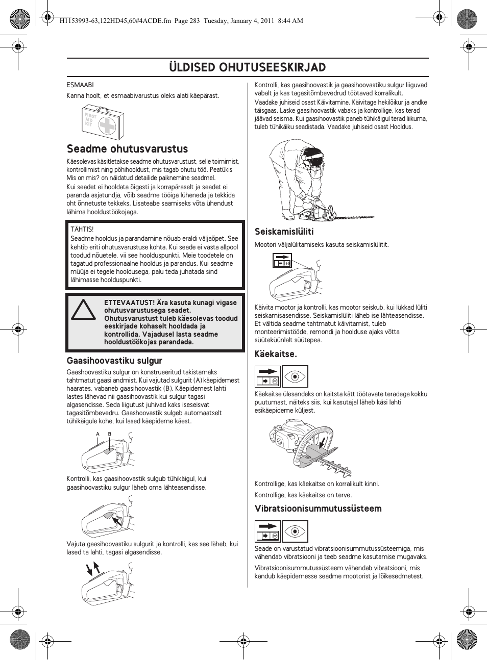 Üldised ohutuseeskirjad, Seadme ohutusvarustus | Husqvarna 122HD60 User Manual | Page 283 / 532