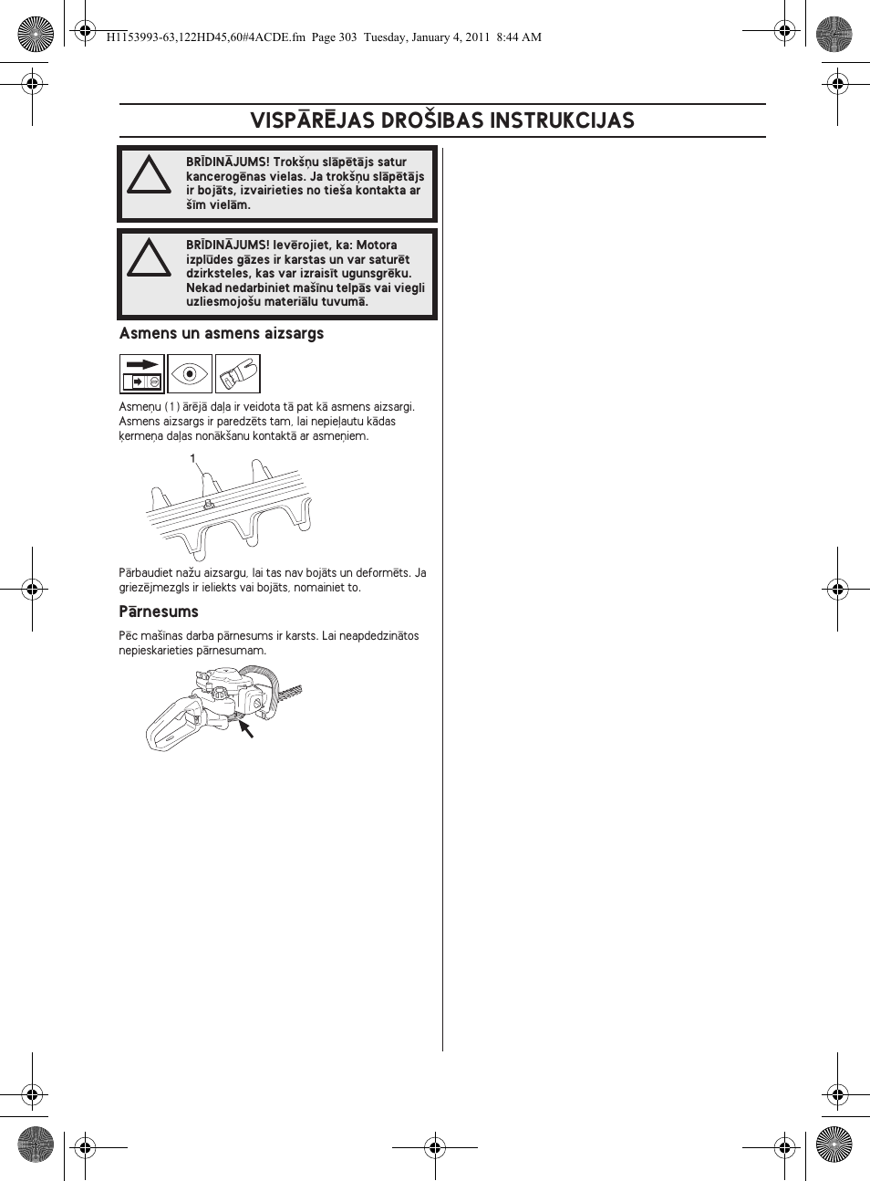 Vispårîjas dro·ibas instrukcijas | Husqvarna 122HD60 User Manual | Page 303 / 532