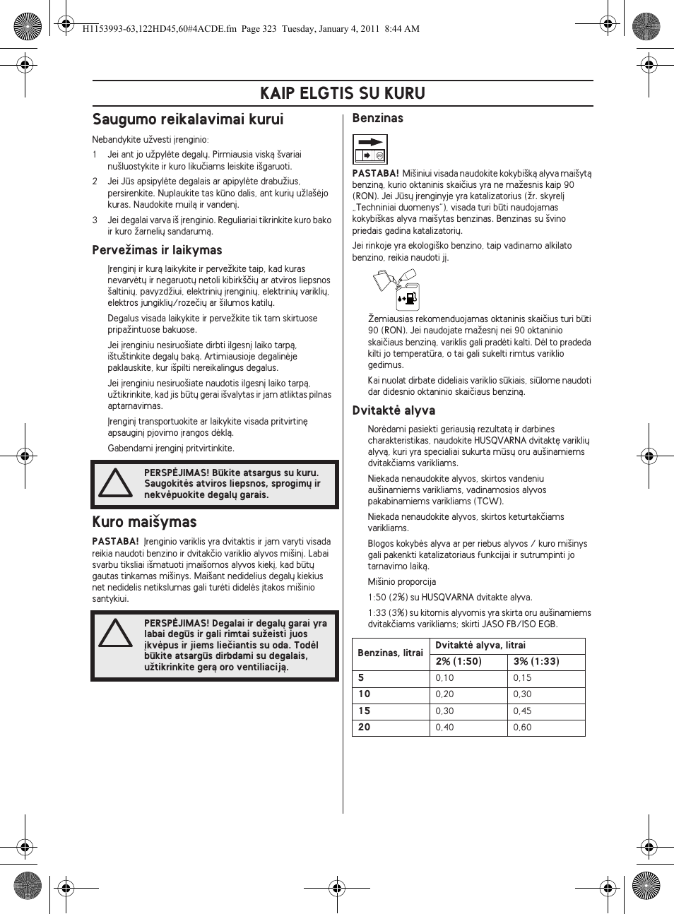 Kaip elgtis su kuru, Saugumo reikalavimai kurui, Kuro mai‰ymas | Husqvarna 122HD60 User Manual | Page 323 / 532