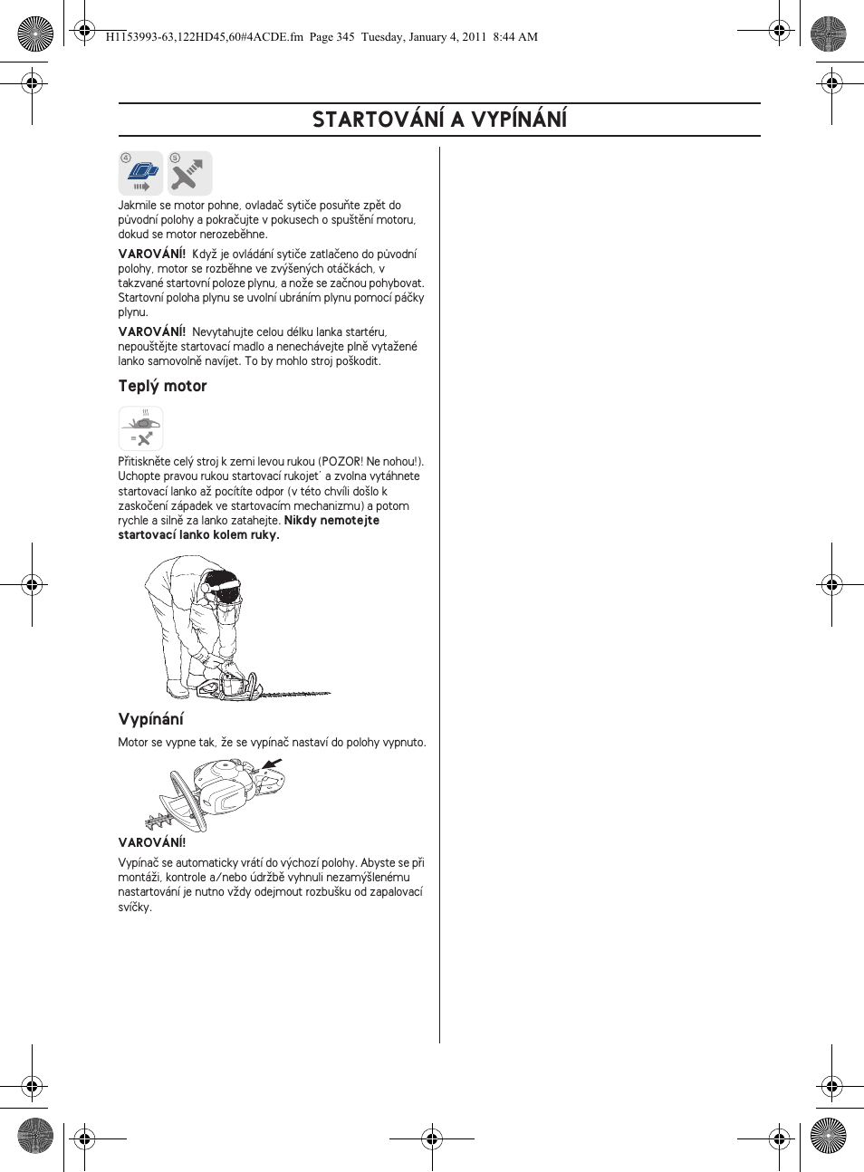 Startování a vypínání | Husqvarna 122HD60 User Manual | Page 345 / 532