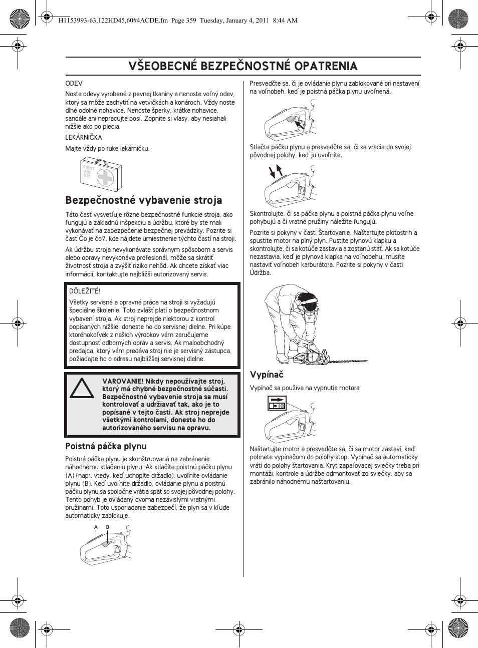 V·eobecné bezpeânostné opatrenia, Bezpeãnostné vybavenie stroja | Husqvarna 122HD60 User Manual | Page 359 / 532