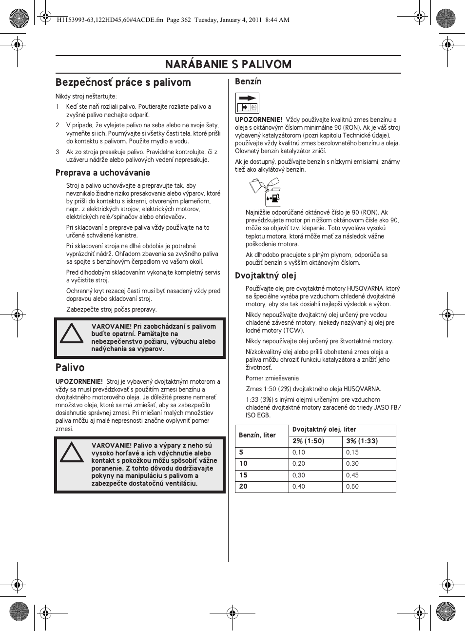 Narábanie s palivom, Bezpeãnosè práce s palivom, Palivo | Husqvarna 122HD60 User Manual | Page 362 / 532