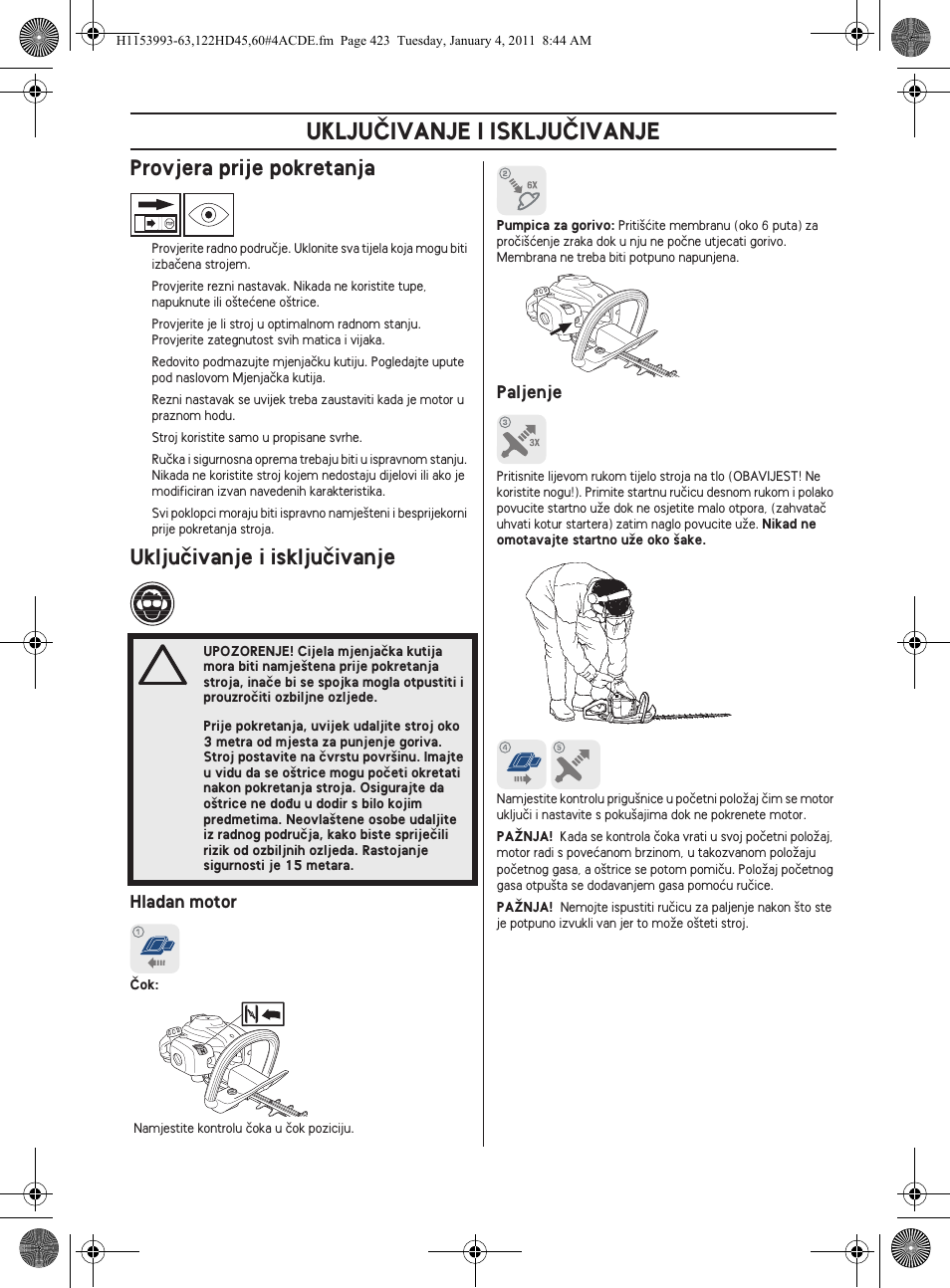 Ukljuâivanje i iskljuâivanje, Provjera prije pokretanja, Ukljuãivanje i iskljuãivanje | Husqvarna 122HD60 User Manual | Page 423 / 532