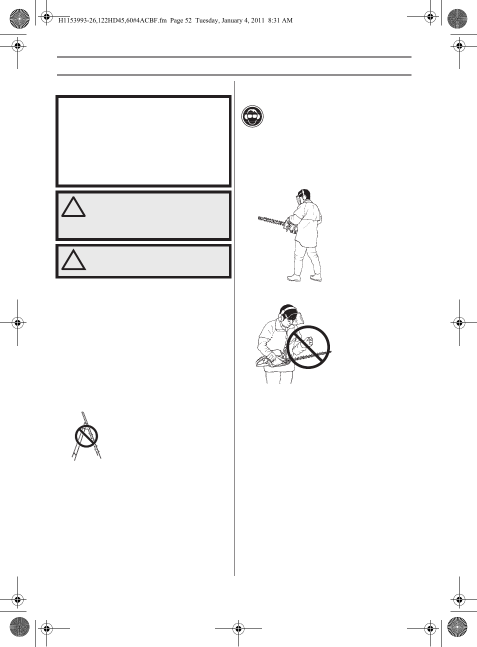 Arbejdsteknik, Generelle arbejdsinstruktioner | Husqvarna 122HD60 User Manual | Page 52 / 532