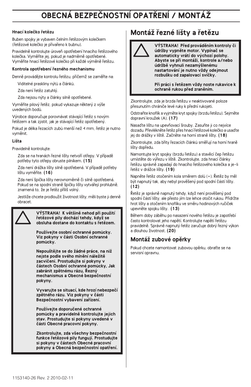 Obecná bezpeânostní opat¤ení / montáî, Montáï ﬁezné li‰ty a ﬁetûzu, Montáï zubové opûrky | Husqvarna 240e User Manual | Page 187 / 464