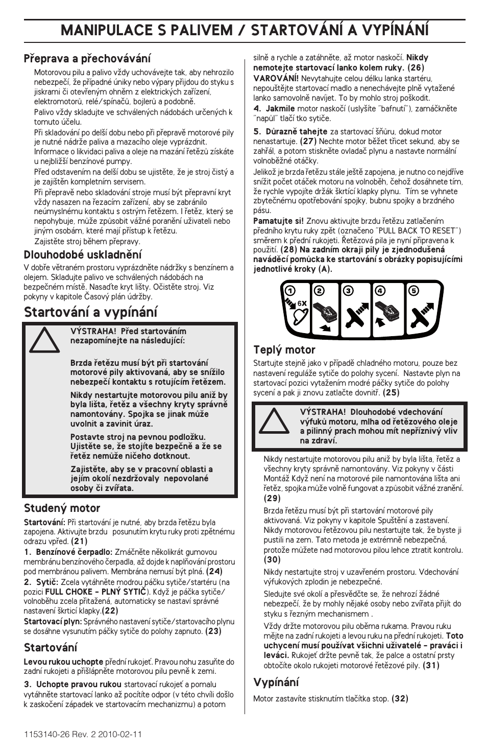 Manipulace s palivem / startování a vypínání, Startování a vypínání | Husqvarna 240e User Manual | Page 189 / 464