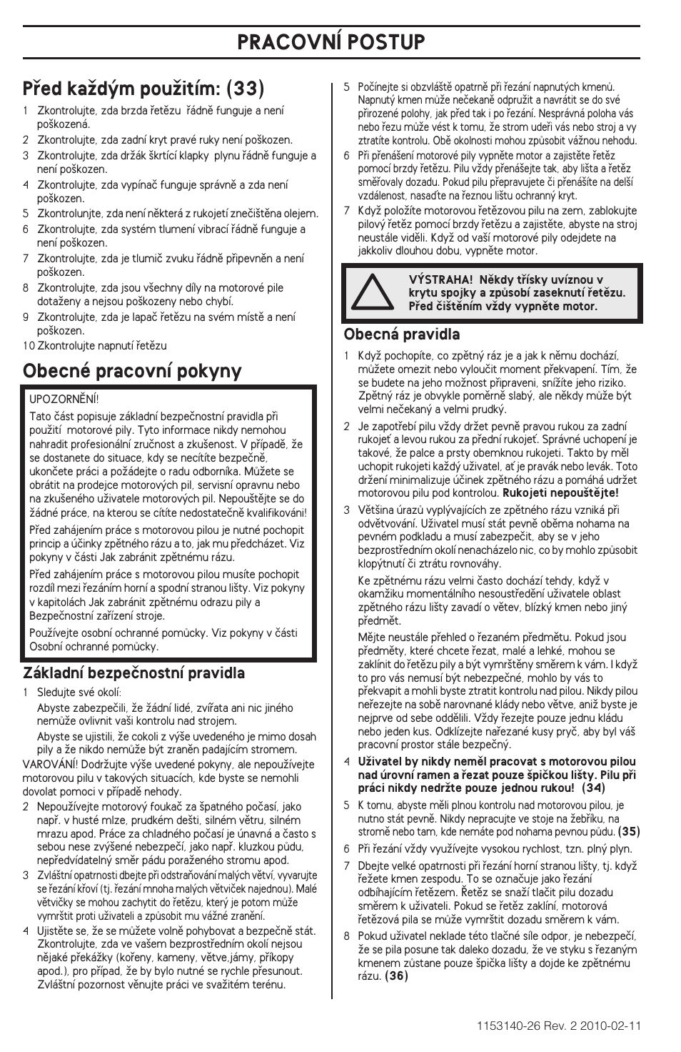 Pracovní postup, Pﬁed kaïd˘m pouïitím: (33), Obecné pracovní pokyny | Základní bezpeãnostní pravidla, Obecná pravidla | Husqvarna 240e User Manual | Page 190 / 464