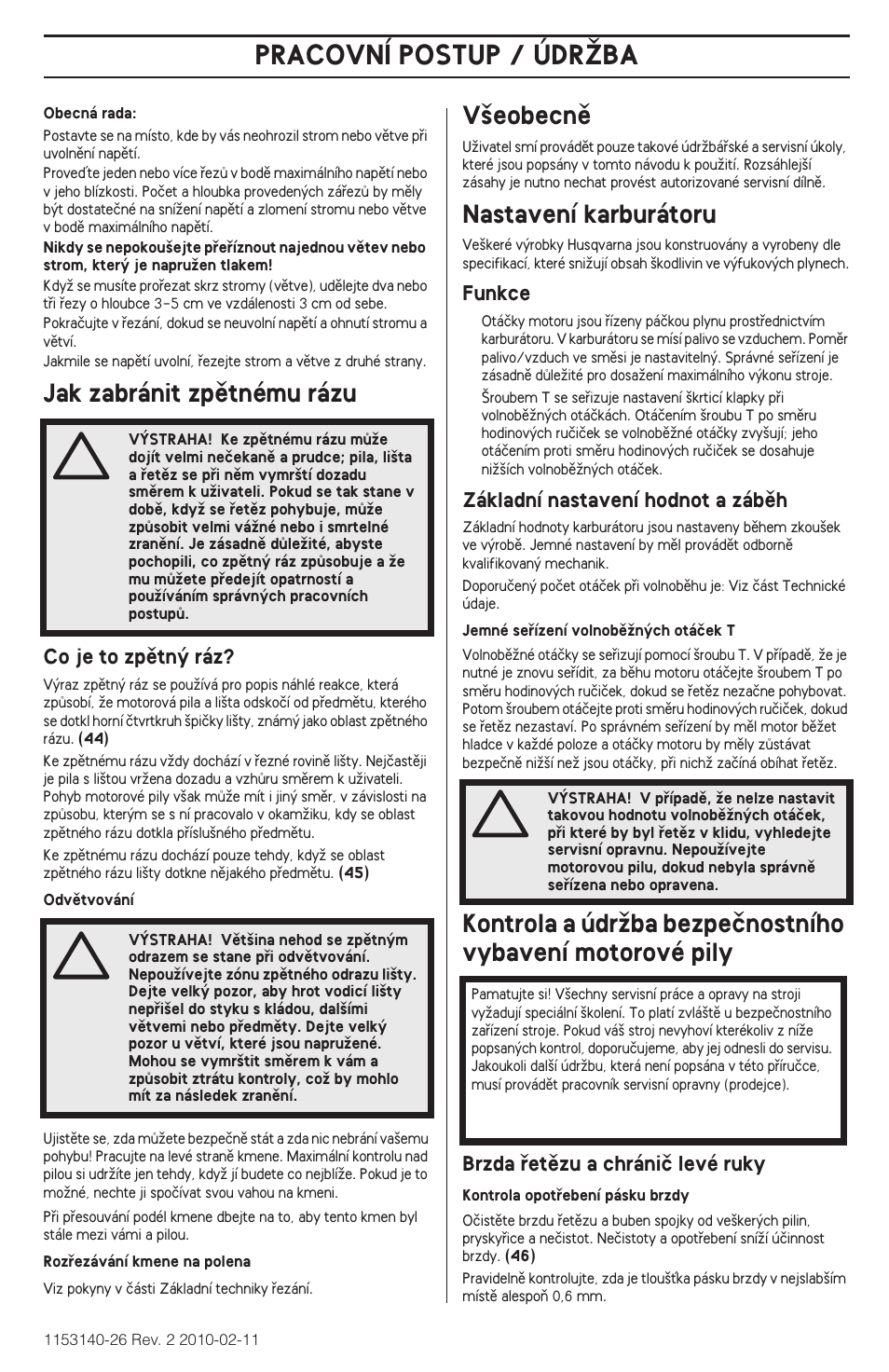 Pracovní postup / údrîba, Jak zabránit zpûtnému rázu, V‰eobecnû | Nastavení karburátoru | Husqvarna 240e User Manual | Page 193 / 464