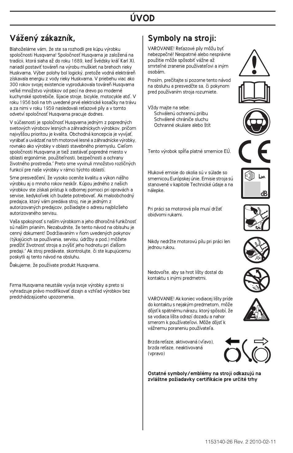 Úvod, Váïen˘ zákazník, Symboly na stroji | Husqvarna 240e User Manual | Page 198 / 464