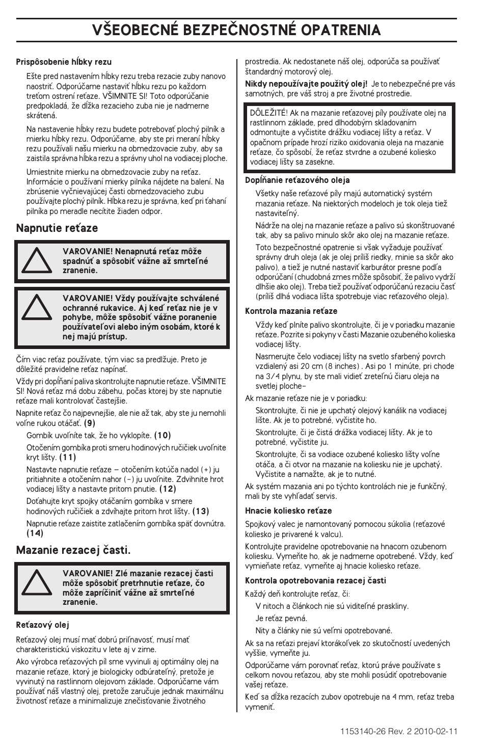 V·eobecné bezpeânostné opatrenia, Napnutie reèaze, Mazanie rezacej ãasti | Husqvarna 240e User Manual | Page 204 / 464