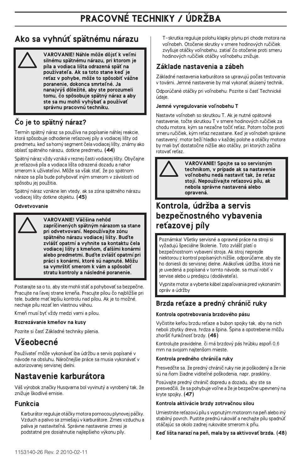 Pracovné techniky / údrîba, Ako sa vyhnúè spätnému nárazu, V‰eobecné | Nastavenie karburátora | Husqvarna 240e User Manual | Page 211 / 464