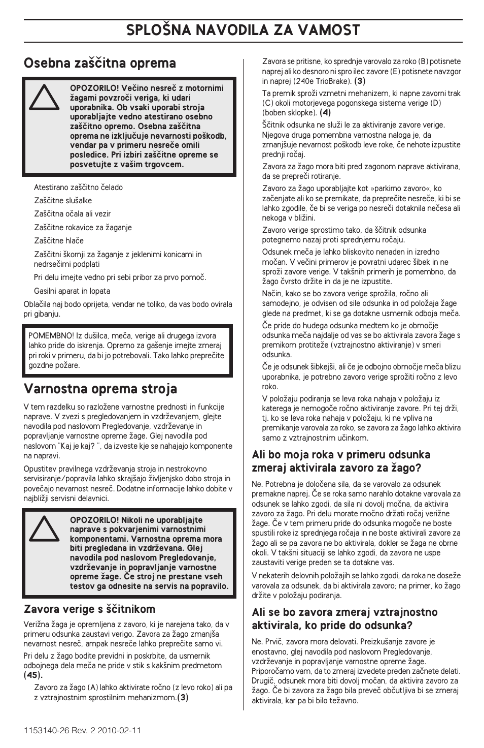 Splo·na navodila za vamost, Osebna za‰ãitna oprema, Varnostna oprema stroja | Zavora verige s ‰ãitnikom | Husqvarna 240e User Manual | Page 219 / 464