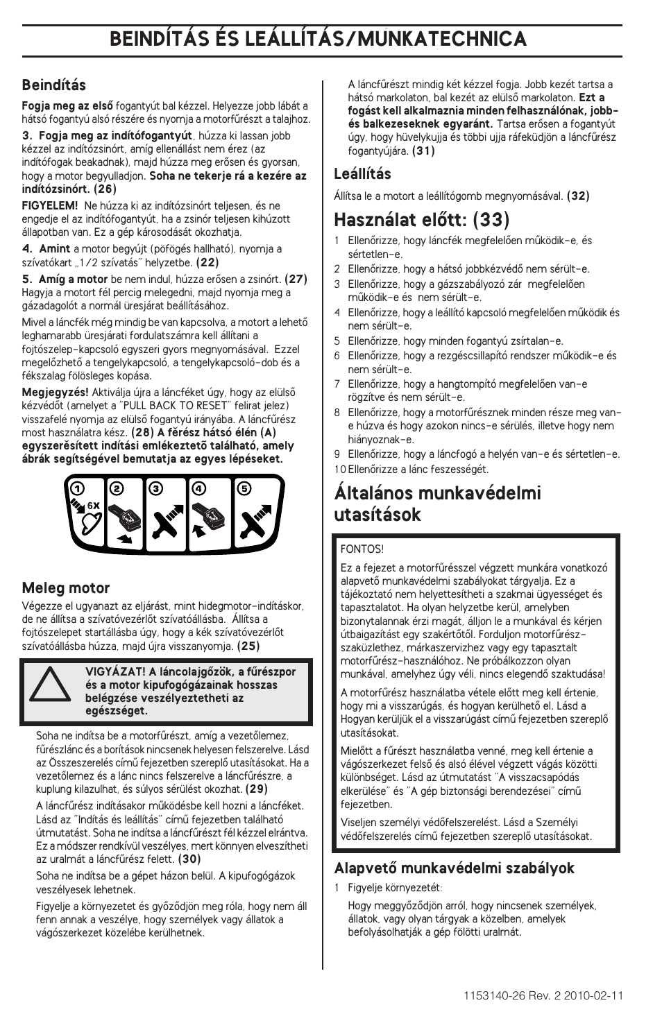 Használat elœtt: (33), Általános munkavédelmi utasítások, Összeszerelés | Beindítás és leállítás/munkatechnica, Beindítás, Meleg motor, Leállítás, Alapvetœ munkavédelmi szabályok | Husqvarna 240e User Manual | Page 244 / 464