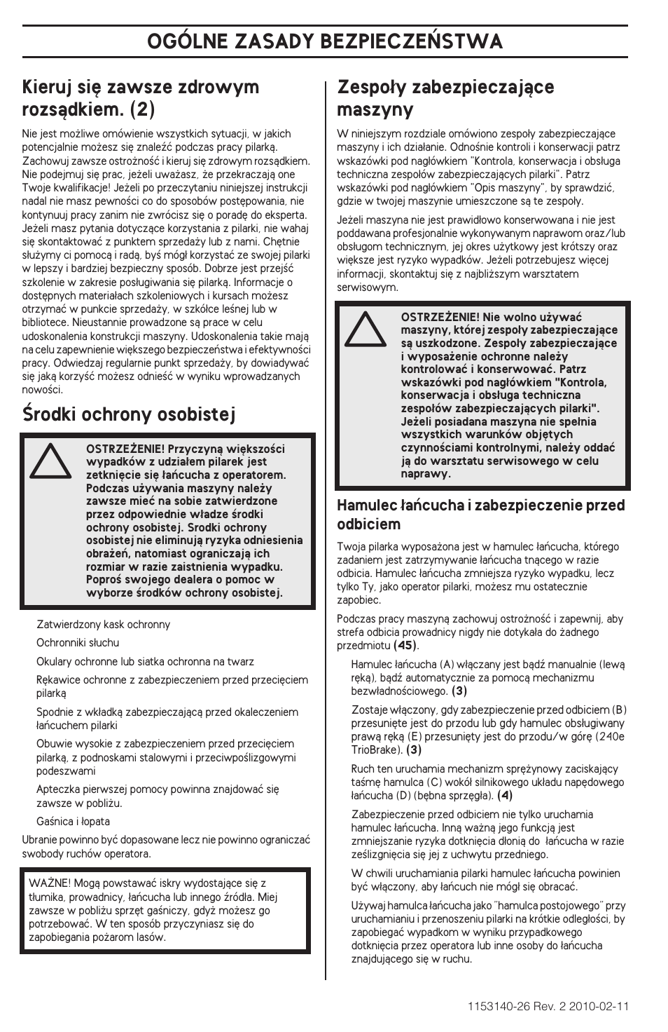 Kieruj si´ zawsze zdrowym rozsàdkiem. (2), Ârodki ochrony osobistej, Zespo¸y zabezpieczajàce maszyny | Ogólne zasady bezpiecze¡stwa, Zespo∏y zabezpieczajàce maszyny | Husqvarna 240e User Manual | Page 256 / 464