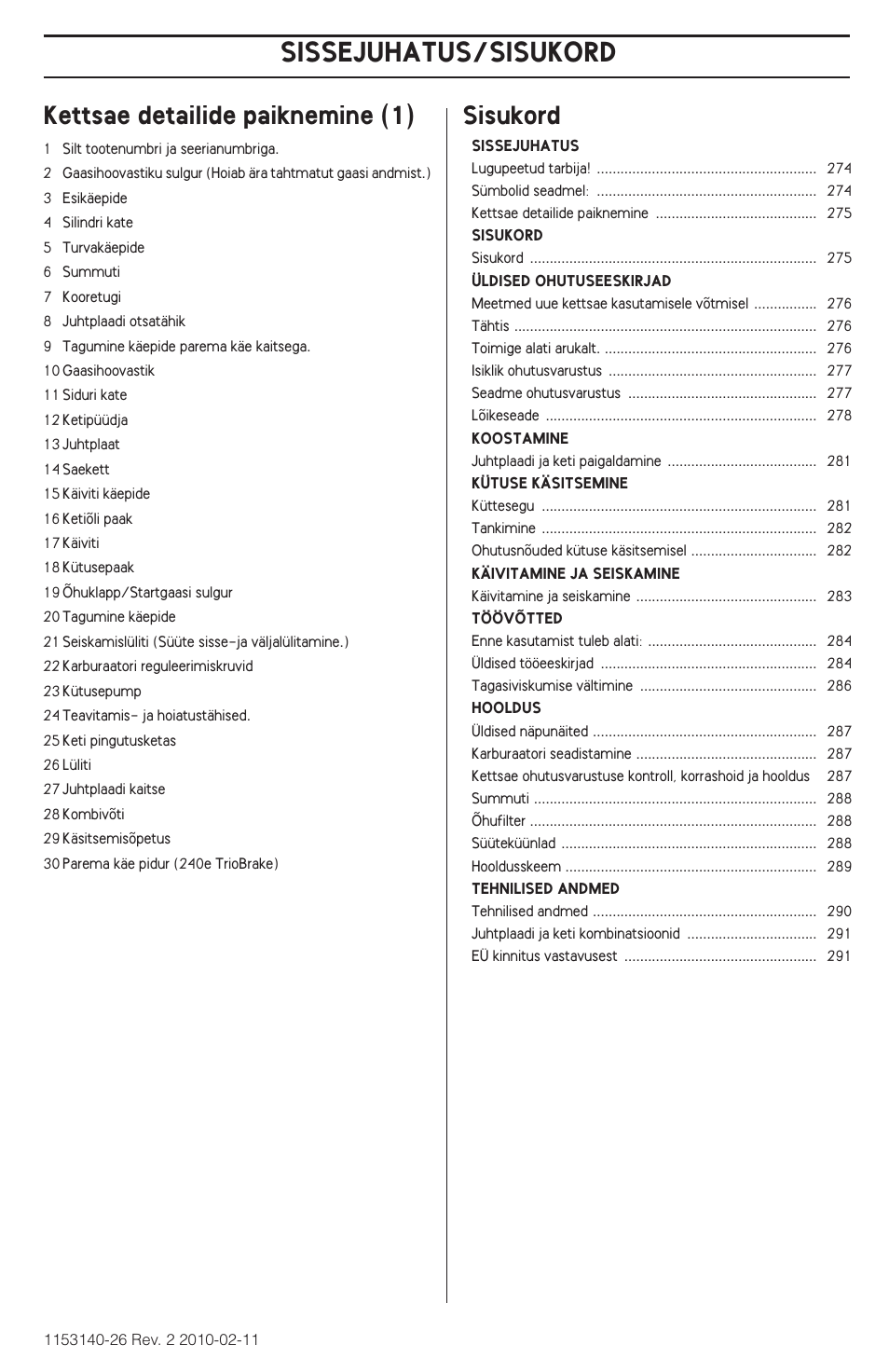 Kettsae detailide paiknemine (1), Sisukord, Sissejuhatus/sisukord | Sissejuhatus | Husqvarna 240e User Manual | Page 275 / 464