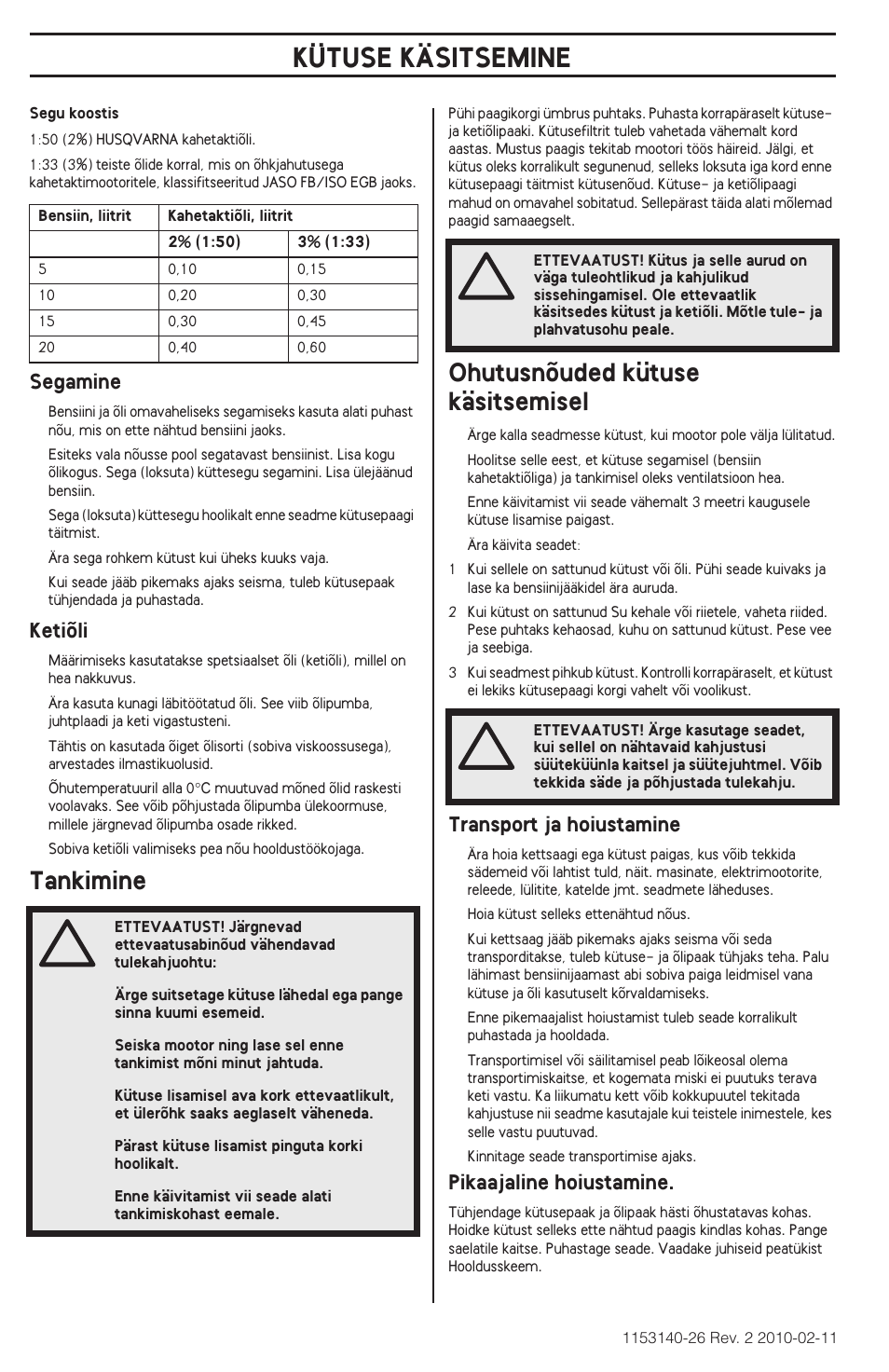 Tankimine, Ohutusnõuded kütuse käsitsemisel, Üldised ohutuseeskirjad | Kütuse käsitsemine | Husqvarna 240e User Manual | Page 282 / 464