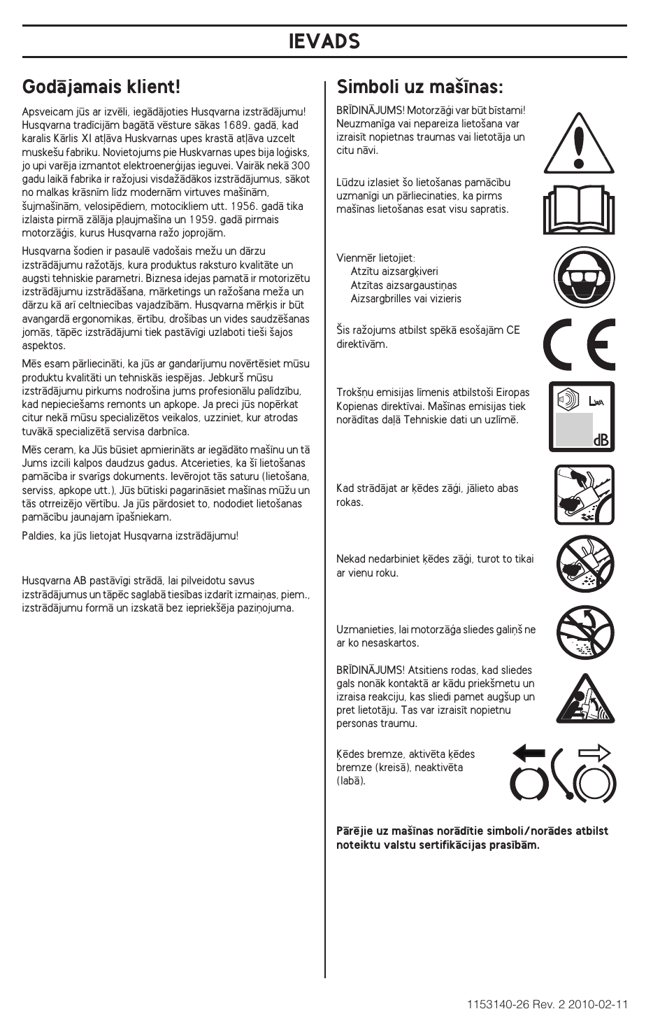 Godçjamais klient, Simboli uz ma‰¥nas, Ievads | Husqvarna 240e User Manual | Page 292 / 464