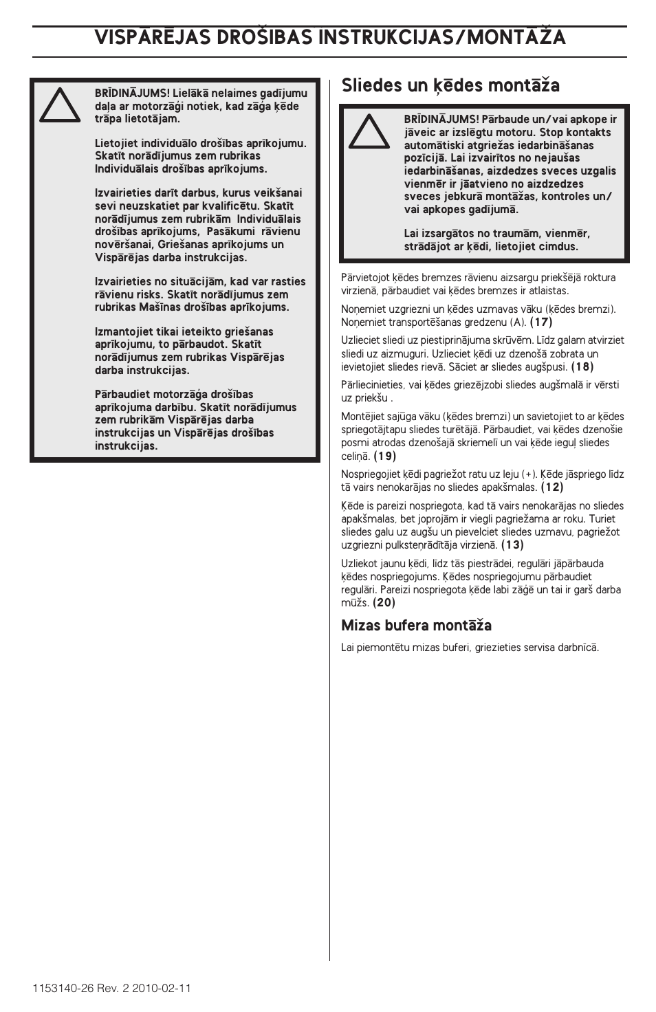Sliedes un ˙ïdes montçïa, Vispårîjas dro·ibas instrukcijas, Vispårîjas dro·ibas instrukcijas/montåîa | Husqvarna 240e User Manual | Page 299 / 464