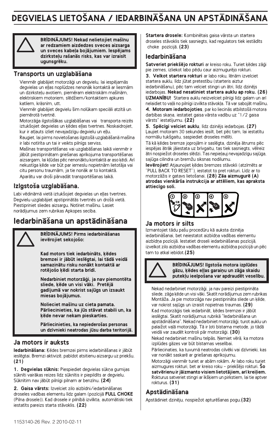 Dro‰¥ba darbç ar egvielu, Vispårîjas dro·ibas instrukcijas, Iedarbinç‰ana un apstçdinç‰ana | Husqvarna 240e User Manual | Page 301 / 464
