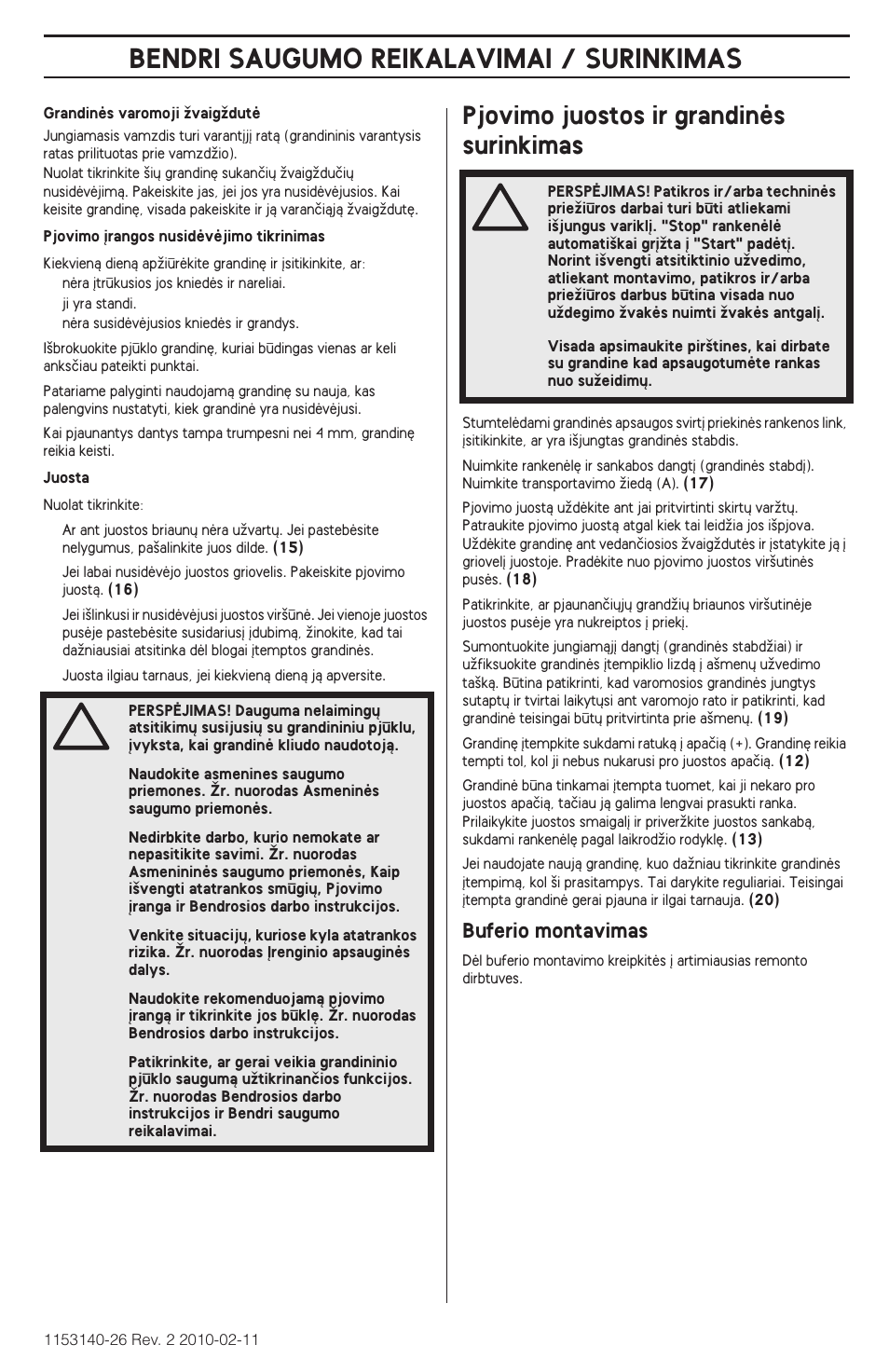 Bendri saugumo reikalavimai, Bendri saugumo reikalavimai / surinkimas, Pjovimo juostos ir grandinòs surinkimas | Husqvarna 240e User Manual | Page 317 / 464