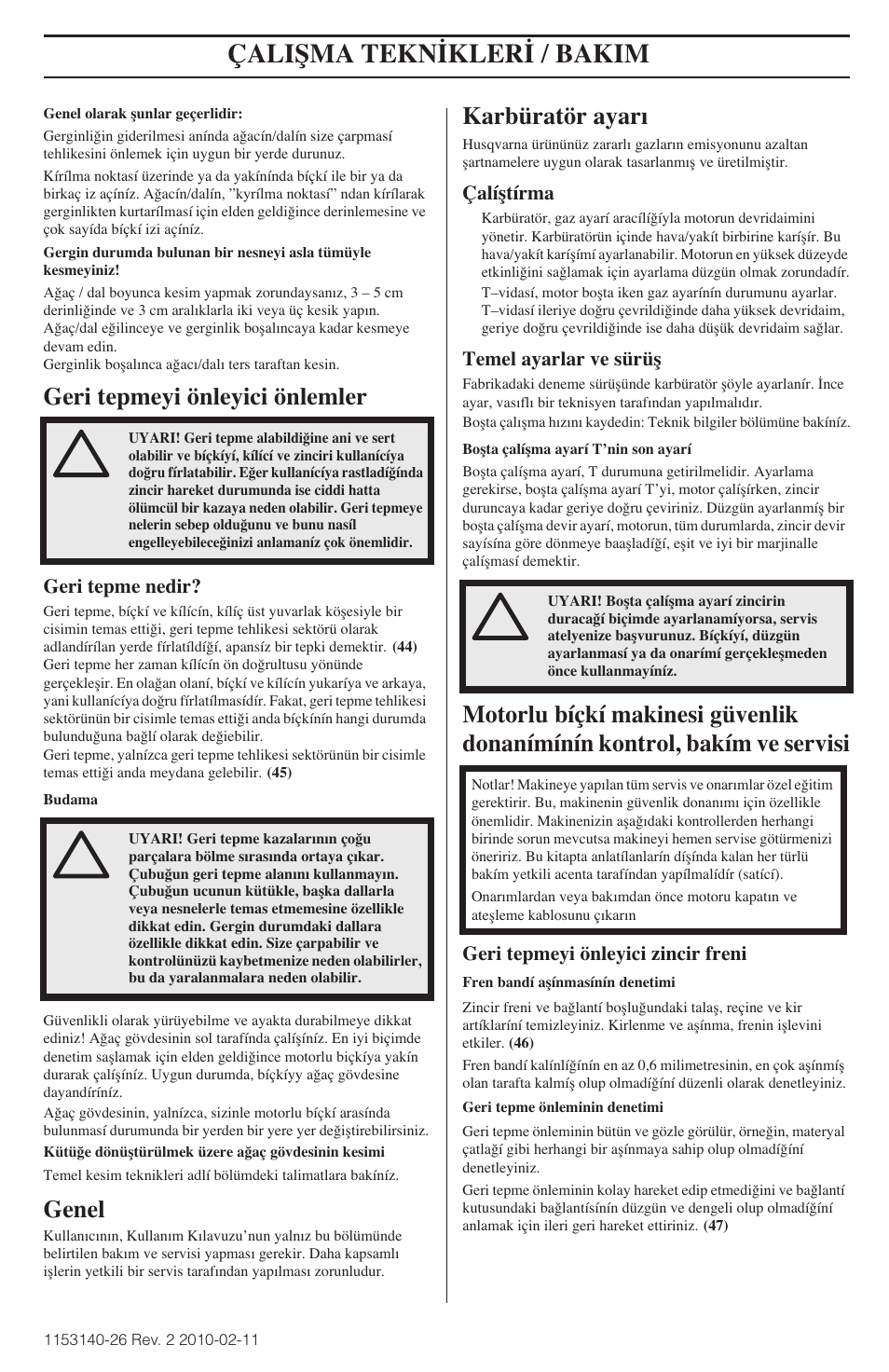 Geri tepmeyi önleyici önlemler, Genel, Karbüratör ayarı | Çaliﬁma tekn‹kler, Çaliﬁma tekn‹kler‹ / bakim | Husqvarna 240e User Manual | Page 441 / 464