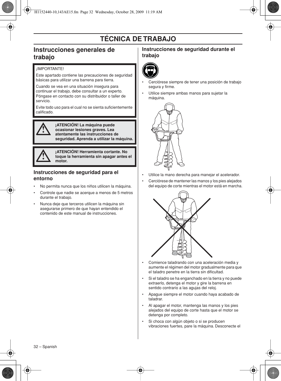Instrucciones generales de trabajo, Instrucciones de seguridad para el entorno, Instrucciones de seguridad durante el trabajo | Técnica de trabajo | Husqvarna 143AE15 User Manual | Page 32 / 76