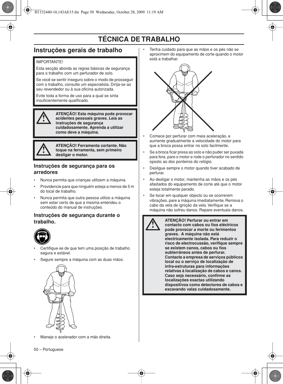 Instruções gerais de trabalho, Instruções de segurança para os arredores, Instruções de segurança durante o trabalho | Técnica de trabalho | Husqvarna 143AE15 User Manual | Page 50 / 76