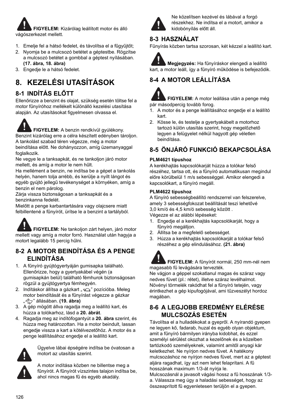 Kezelési utasítások, 1 indítás előtt, 2 a motor beindítása és a penge elindítása | 3 használat, 4 a motor leállítása, 5 önjáró funkció bekapcsolása, 6 a legjobb eredmény elérése mulcsozás esetén | Makita PLM4622 User Manual | Page 126 / 212