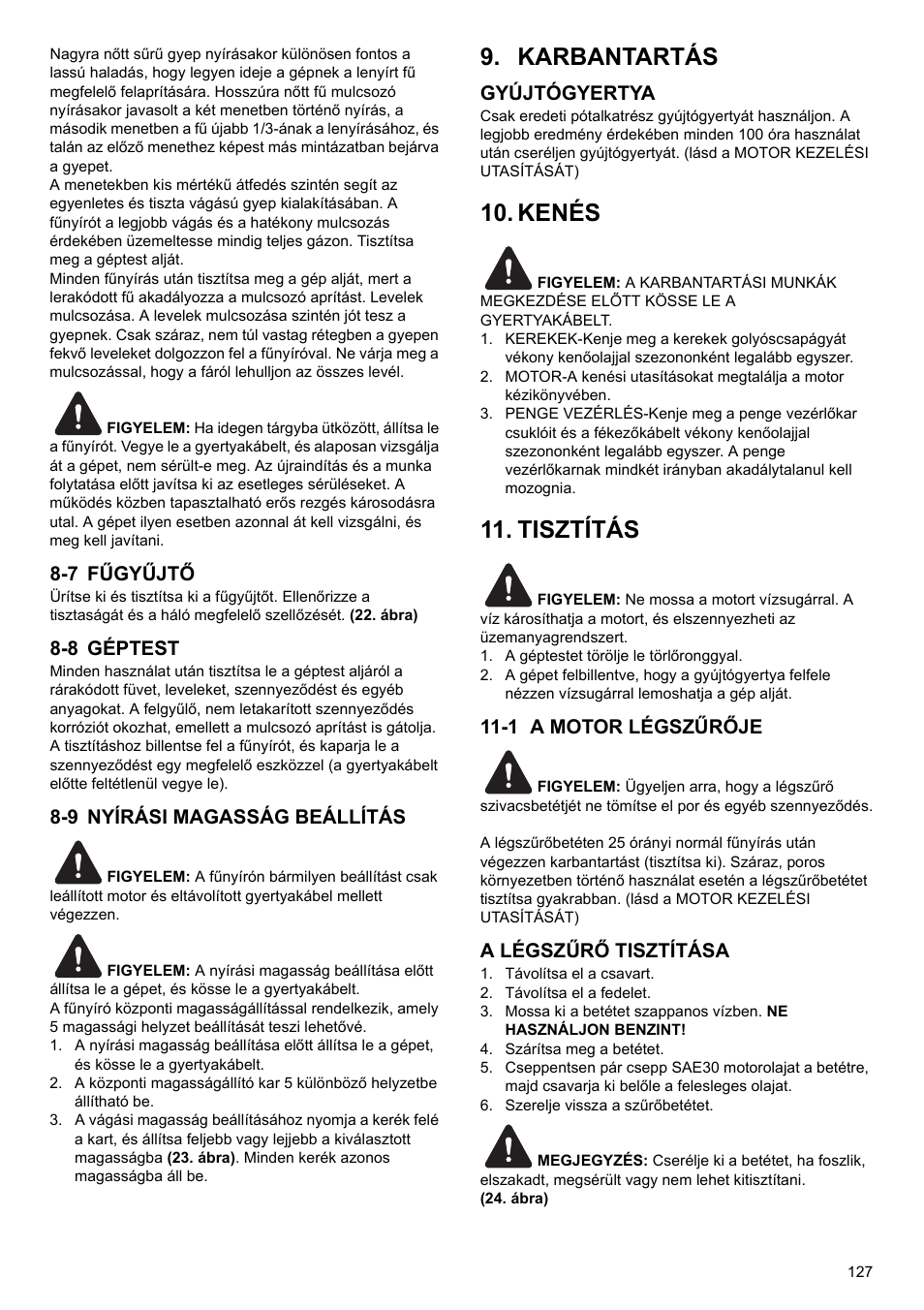 Karbantartás, Kenés, Tisztítás | 7 fűgyűjtő, 8 géptest, 9 nyírási magasság beállítás, Gyújtógyertya, 1 a motor légszűrője, A légszűrő tisztítása | Makita PLM4622 User Manual | Page 127 / 212