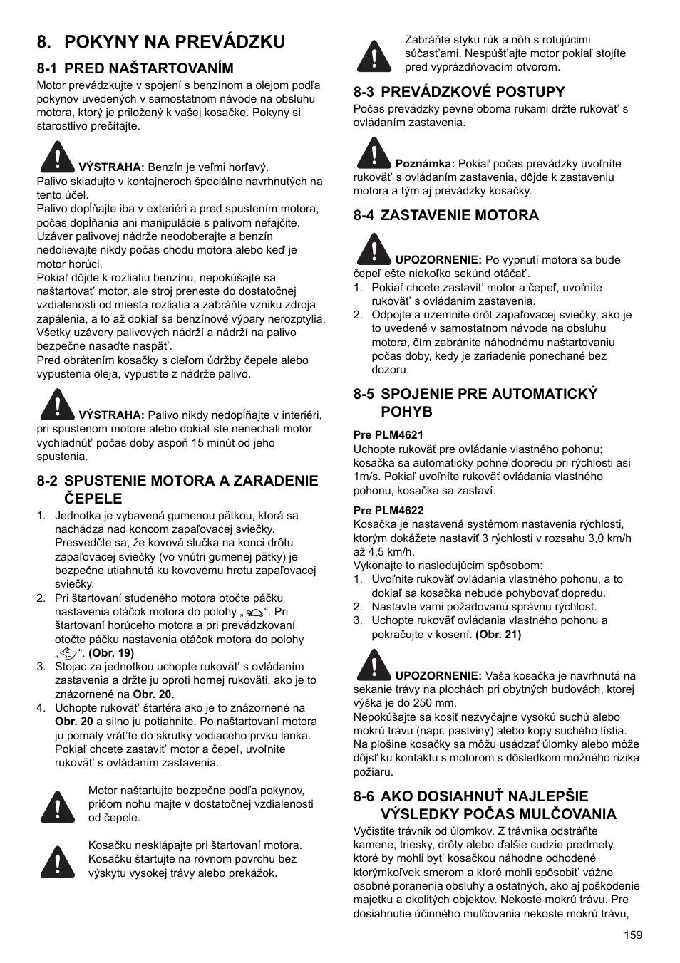 Pokyny na prevádzku, 1 pred naštartovaním, 2 spustenie motora a zaradenie čepele | 3 prevádzkové postupy, 4 zastavenie motora, 5 spojenie pre automatický pohyb | Makita PLM4622 User Manual | Page 159 / 212
