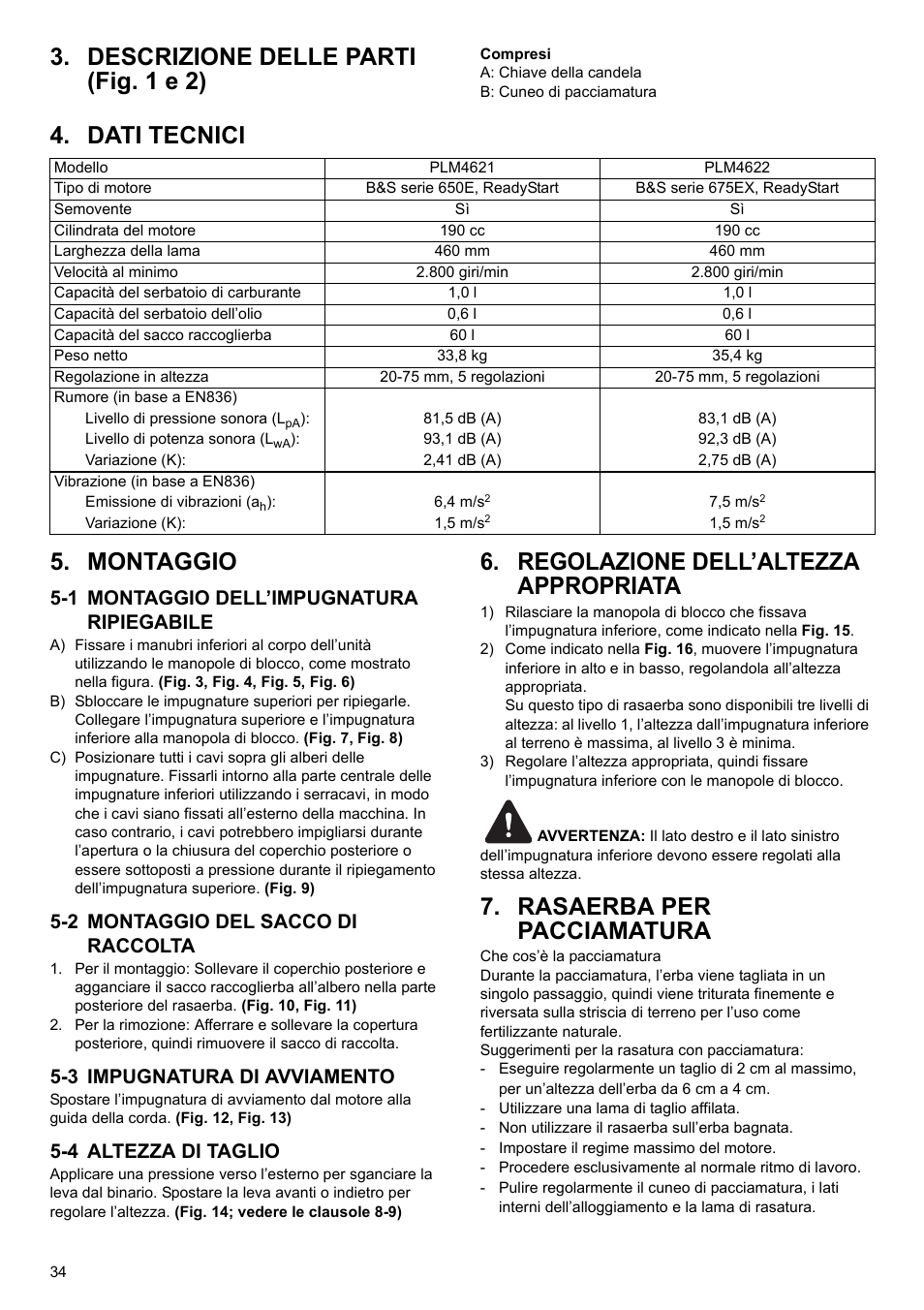 Descrizione delle parti (fig. 1 e 2), Dati tecnici 5. montaggio, Regolazione dell’altezza appropriata | Rasaerba per pacciamatura, 1 montaggio dell’impugnatura ripiegabile, 2 montaggio del sacco di raccolta, 3 impugnatura di avviamento, 4 altezza di taglio | Makita PLM4622 User Manual | Page 34 / 212