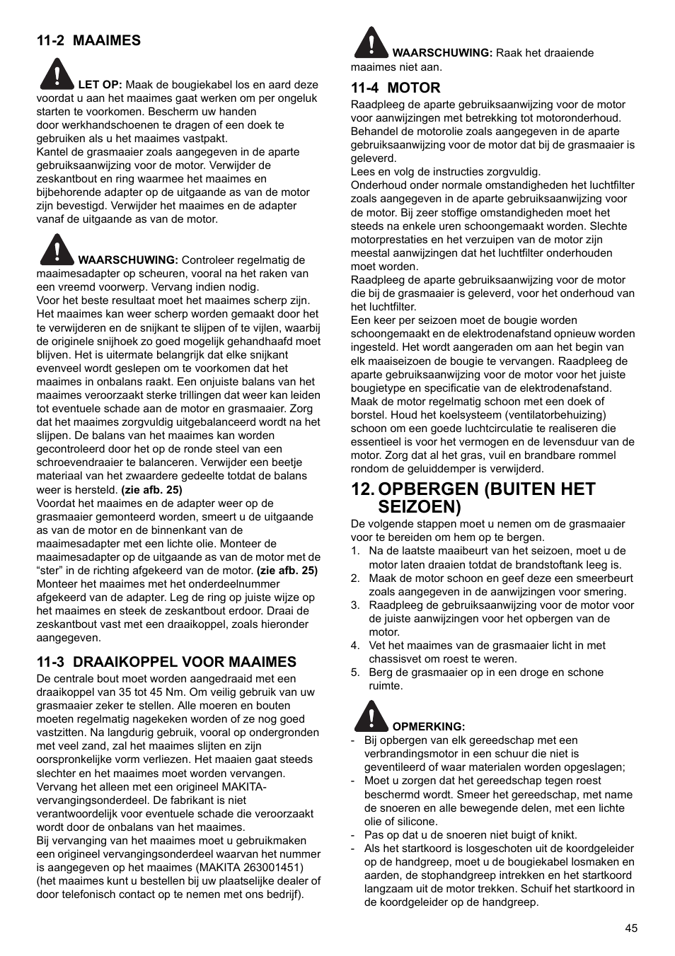 Opbergen (buiten het seizoen), 2 maaimes, 3 draaikoppel voor maaimes | 4 motor | Makita PLM4622 User Manual | Page 45 / 212