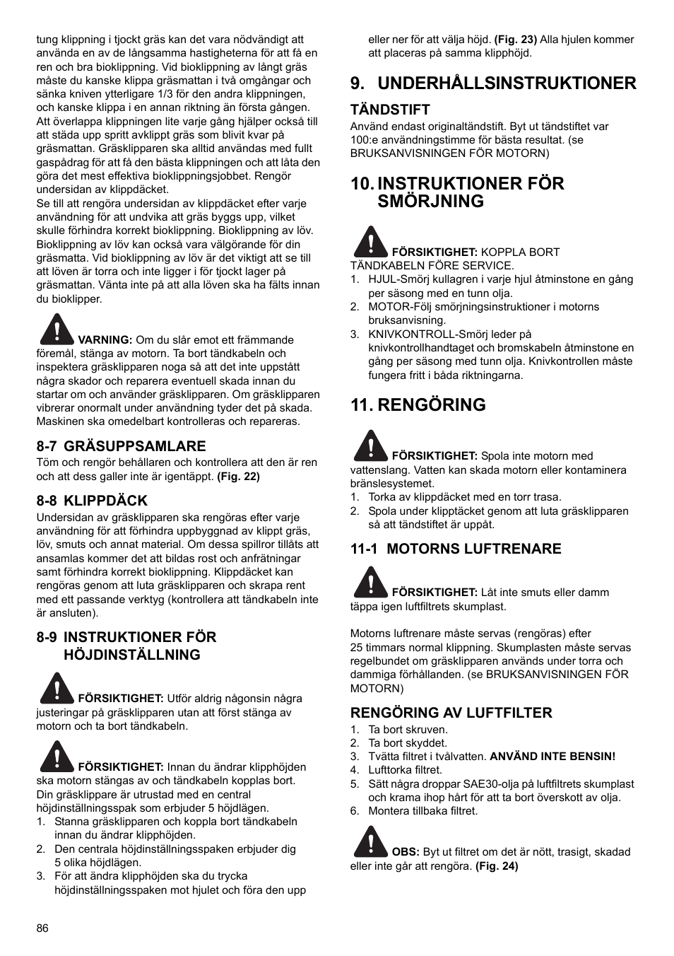 Underhållsinstruktioner, Instruktioner för smörjning, Rengöring | 7 gräsuppsamlare, 8 klippdäck, 9 instruktioner för höjdinställning, Tändstift, 1 motorns luftrenare, Rengöring av luftfilter | Makita PLM4622 User Manual | Page 86 / 212