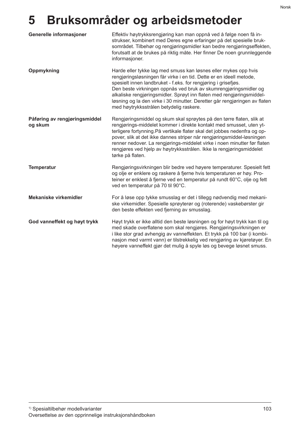 5 bruksområder og arbeidsmetoder | Graco AquaMax-E 3050 User Manual | Page 103 / 396