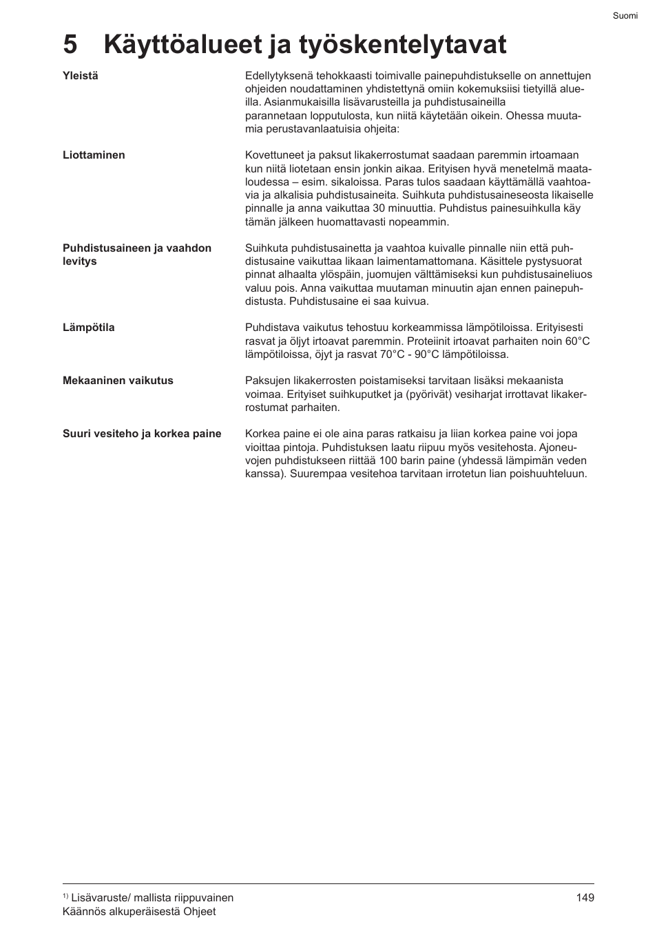 5 käyttöalueet ja työskentelytavat | Graco AquaMax 2335E User Manual | Page 149 / 376