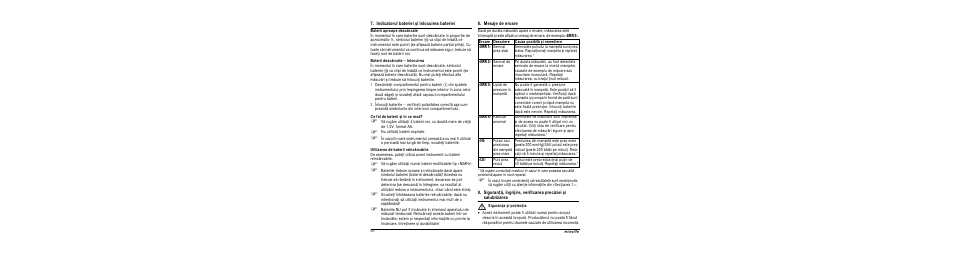 Indicatorul bateriei ºi înlocuirea bateriei, Baterii aproape descãrcate, Baterii descãrcate - înlocuirea | Ce fel de baterii ºi în ce mod, Utilizarea de baterii reîncãrcabile, Mesaje de eroare, M siguran a ºi protec ia | Microlife BP A80 User Manual | Page 70 / 107