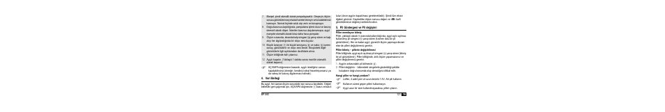 Veri belle²i, Pil göstergesi ve pil de²i imi, Piller neredeyse bitmi | Piller bitmi - pillerin de²i tirilmesi, Hangi piller ve hangi yordam | Microlife BP A90 User Manual | Page 123 / 153