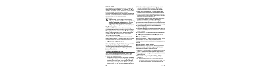 Duomenø per iûra, Atmintis pilna, Visø duomenø trynimas | Jei nenorite i²saugoti rezultatø, Informacinës kortelës keitimas, Aliarmo funkcijos nustatymas, Baterijø bûklës indikatorius ir baterijø keitimas, Baterijos beveik i²sikrovæ, Baterijos i²sikrovë. baterijø keitimas | Microlife BP A100 Plus User Manual | Page 70 / 105