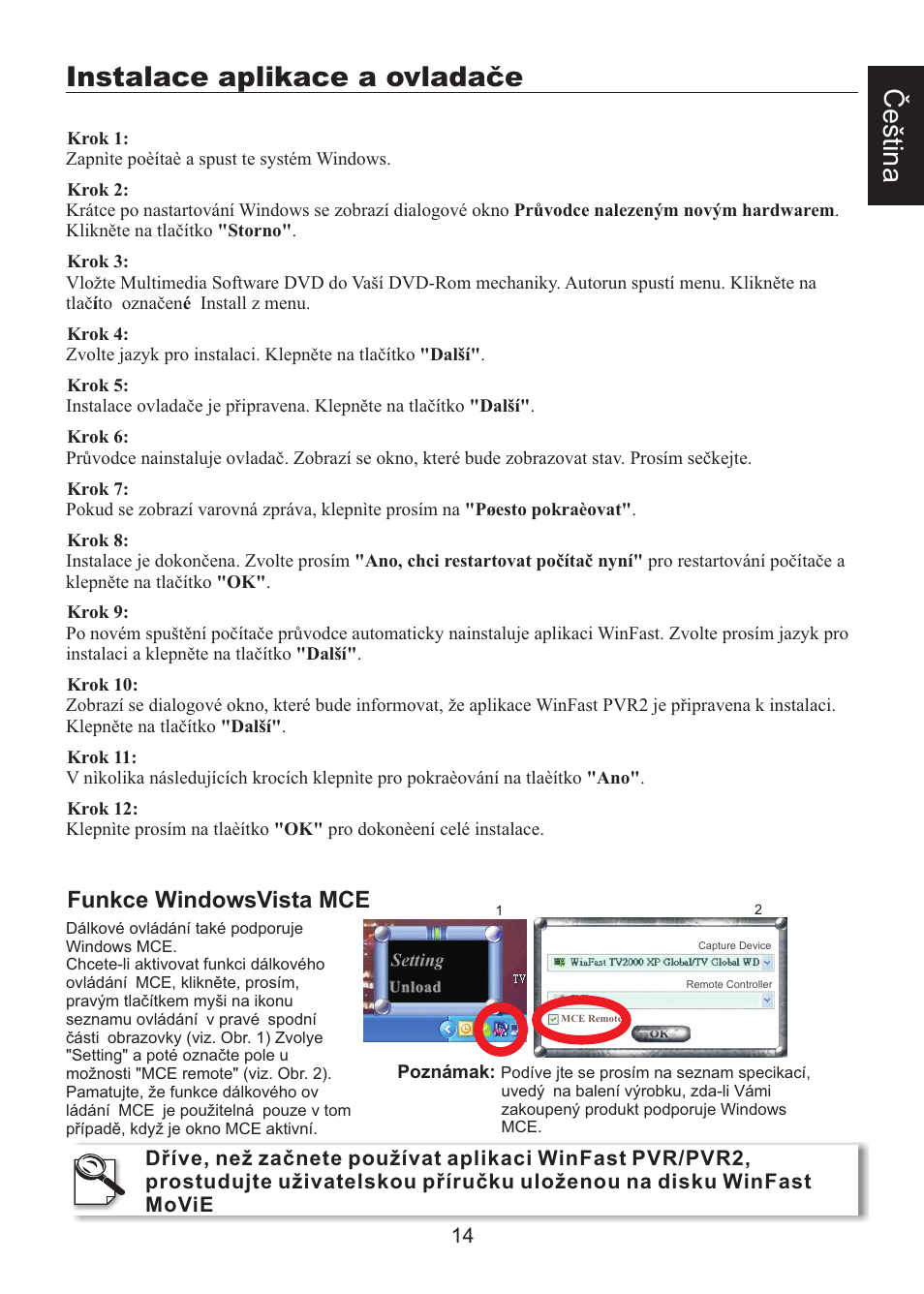頁面 16, Instalace aplikace a ovlada e č, Če š tin a | Funkce windowsvista mce | Leadtek WinFast PalmTop TV Plus User Manual | Page 16 / 19