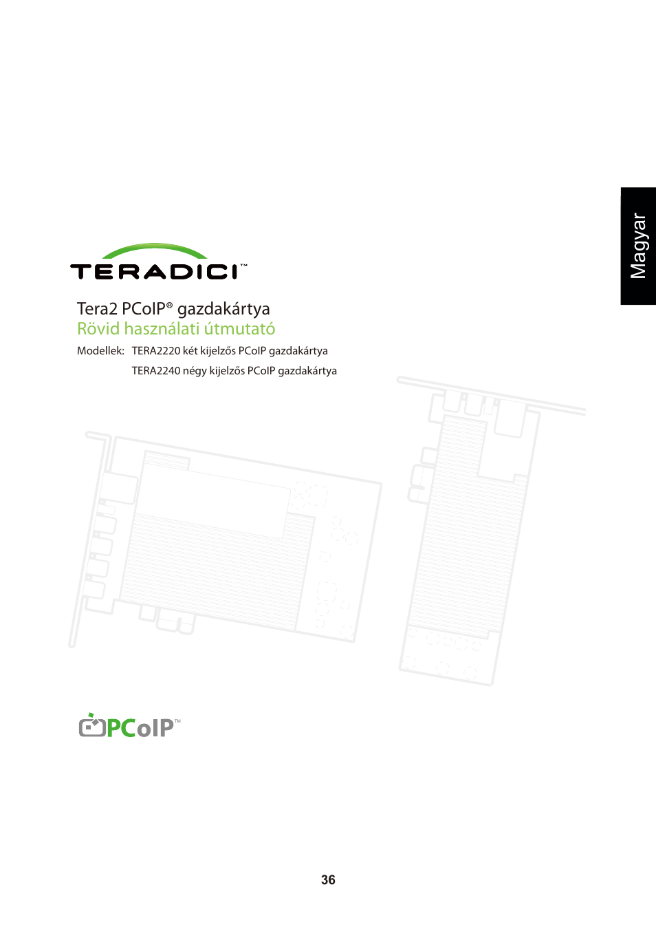 頁面 39, Magyar, Tera2 pcoip® gazdakártya rövid használati útmutató | Leadtek TERA2240 Host Card User Manual | Page 39 / 69