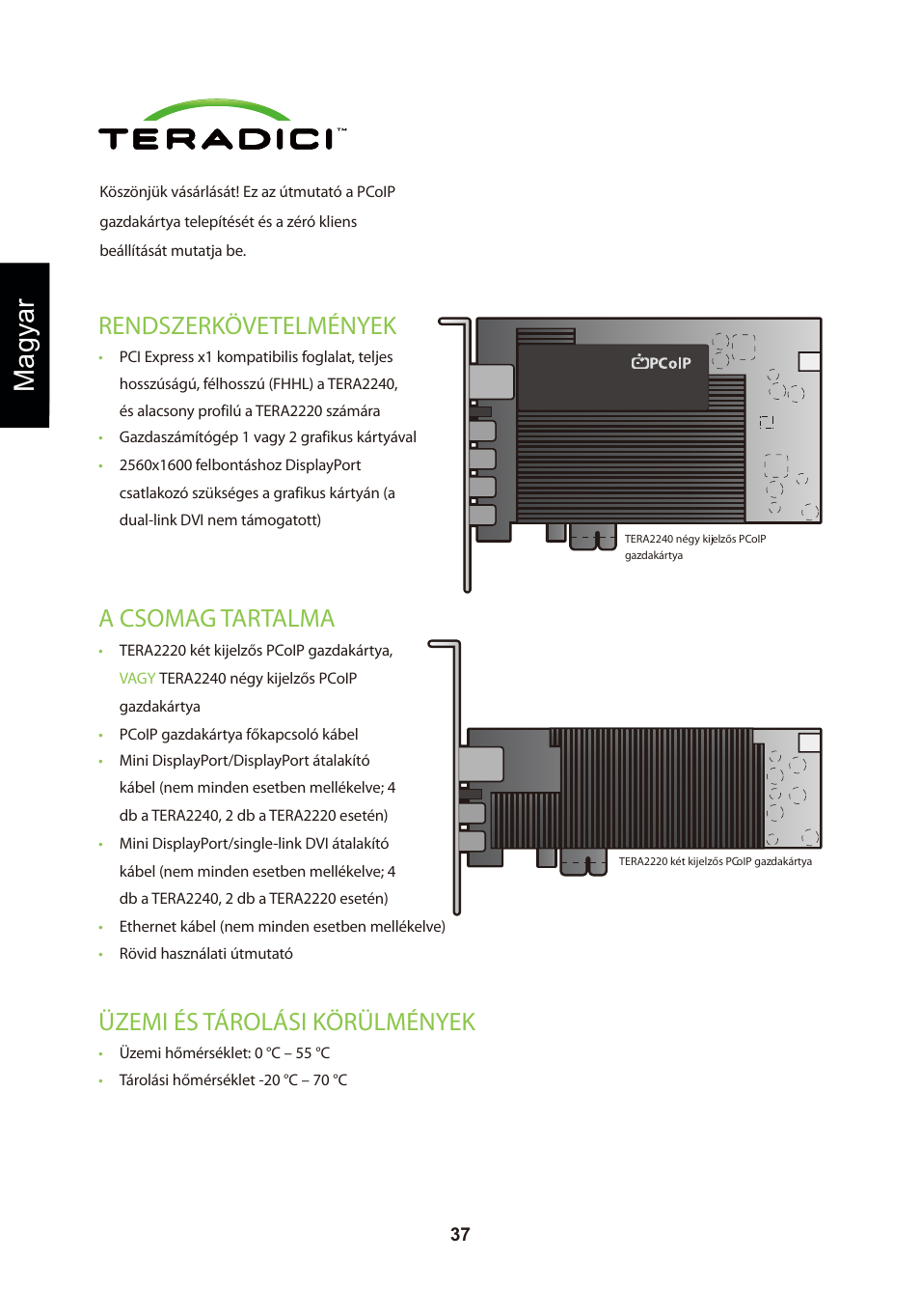 頁面 40, Magyar, Üzemi és tárolási körülmények | Rendszerkövetelmények, A csomag tartalma | Leadtek TERA2240 Host Card User Manual | Page 40 / 69