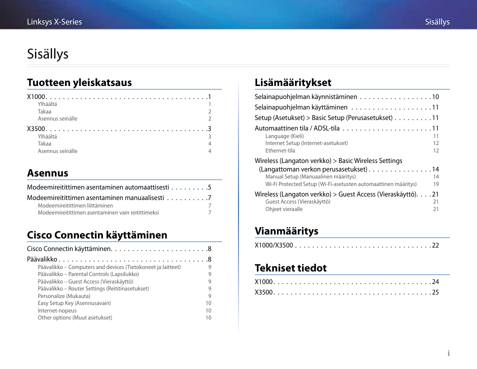 Sisällys, Tuotteen yleiskatsaus, Asennus | Cisco connectin käyttäminen, Lisämääritykset, Vianmääritys, Tekniset tiedot | Linksys X-Series User Manual | Page 230 / 765