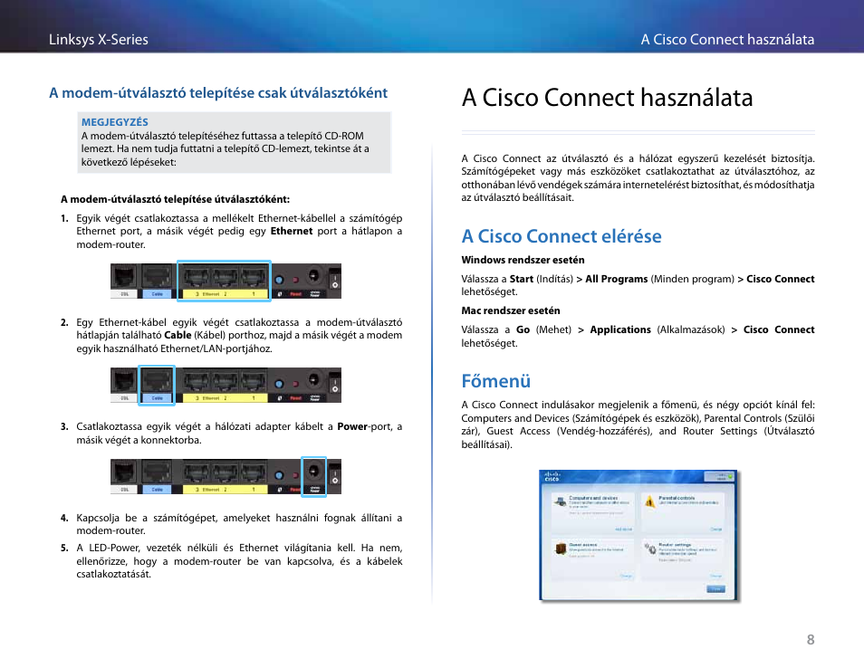 A cisco connect használata, A cisco connect elérése, Főmenü | Linksys X-Series User Manual | Page 324 / 765