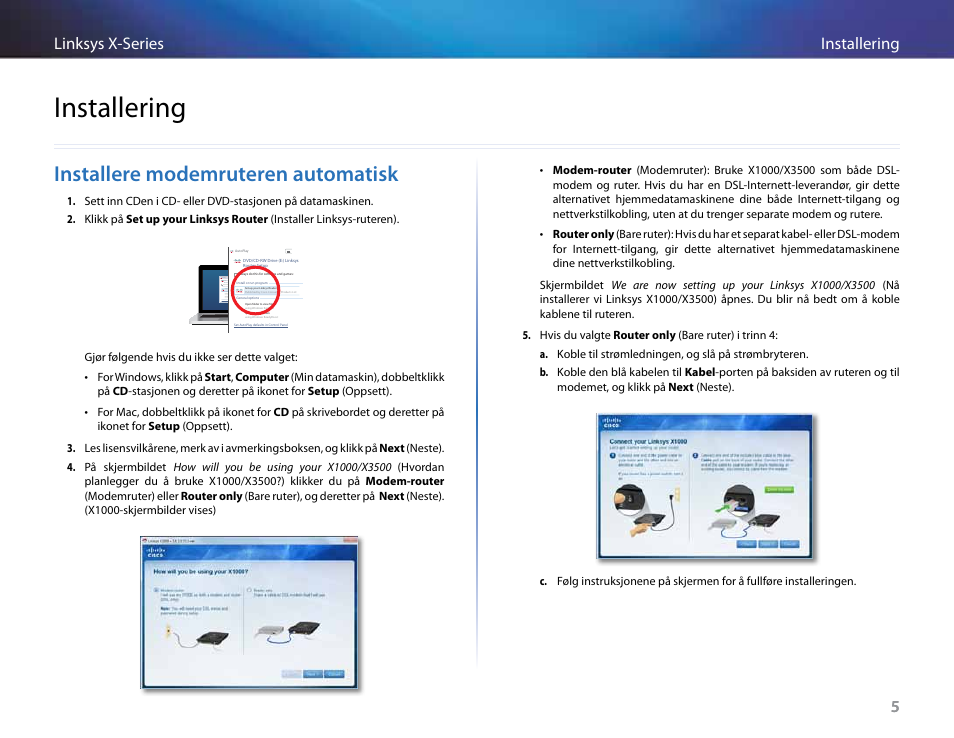 Installering, Installere modemruteren automatisk, 5installering linksys x-series 5 | Linksys X-Series User Manual | Page 435 / 765