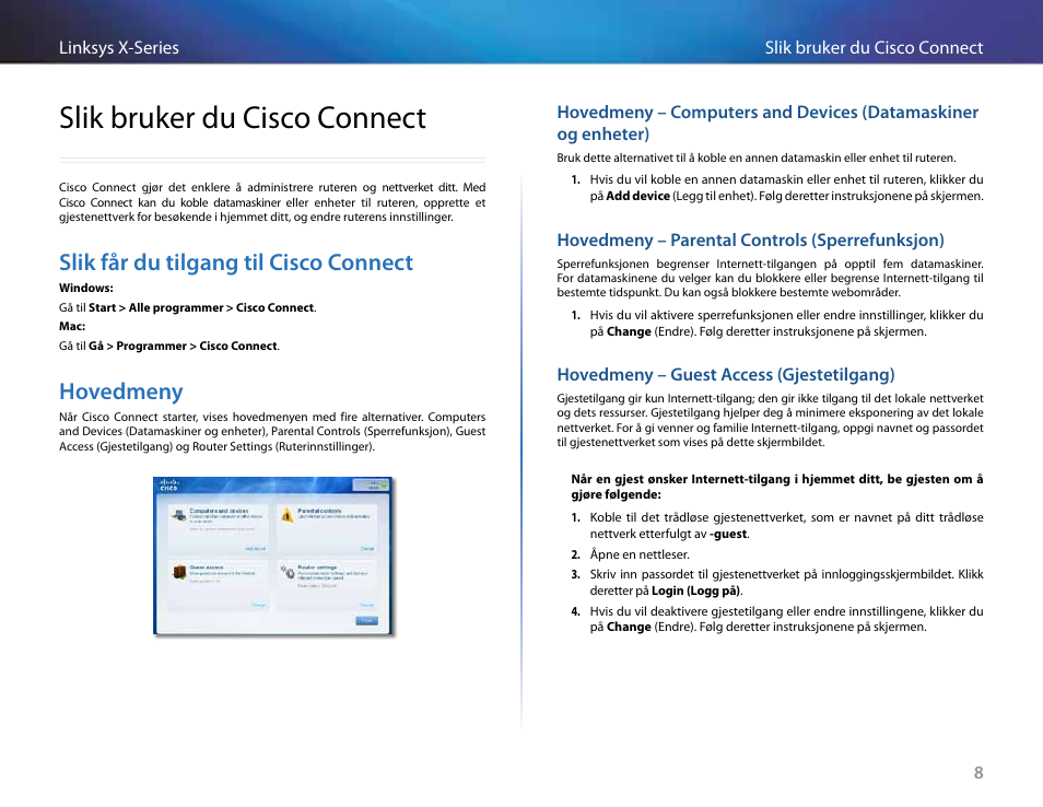 Slik bruker du cisco connect, Slik får du tilgang til cisco connect, Hovedmeny | Linksys X-Series User Manual | Page 438 / 765