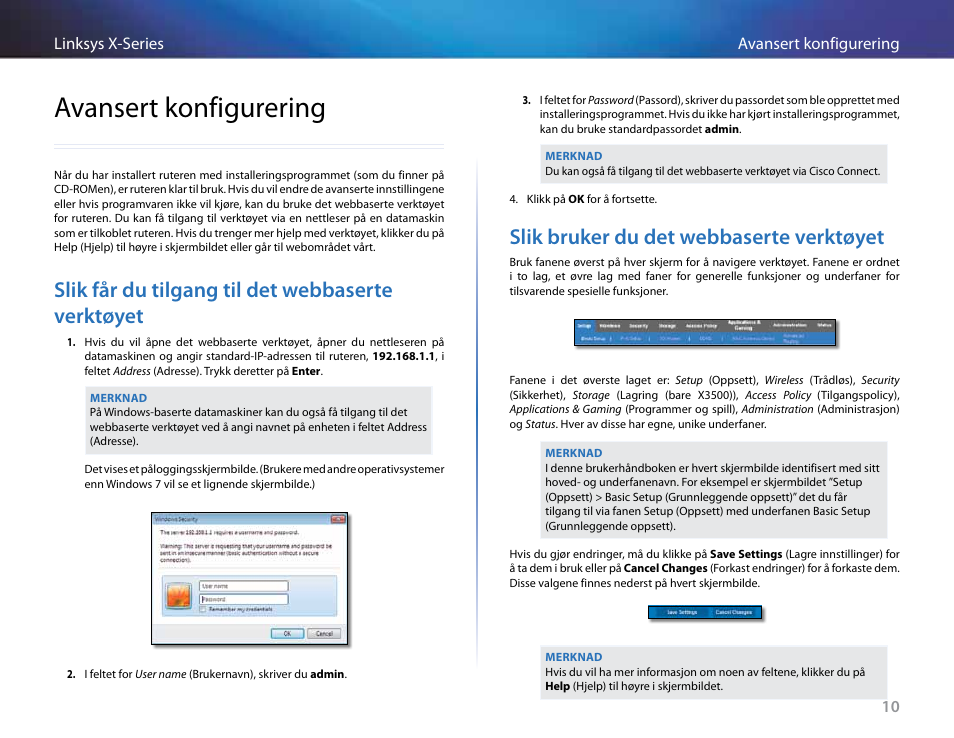 Avansert konfigurering, Slik får du tilgang til det webbaserte verktøyet, Slik bruker du det webbaserte verktøyet | Linksys X-Series User Manual | Page 440 / 765