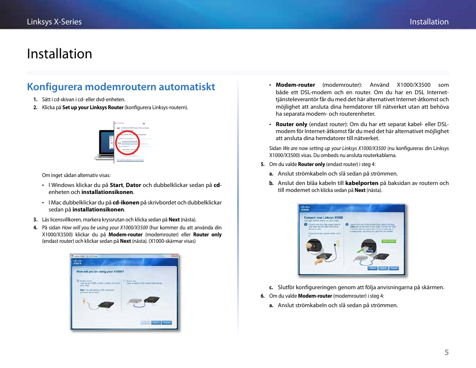 Installation, Konfigurera modemroutern automatiskt, 5installation linksys x-series 5 | Linksys X-Series User Manual | Page 631 / 765